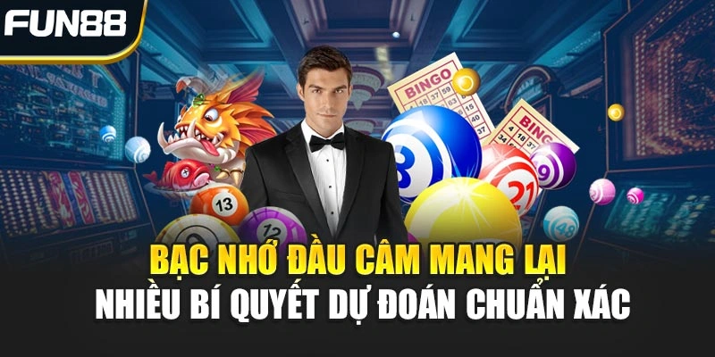 Bạc Nhớ Đầu Câm Mang Lại Nhiều Bí Quyết Dự Đoán Chuẩn Xác
