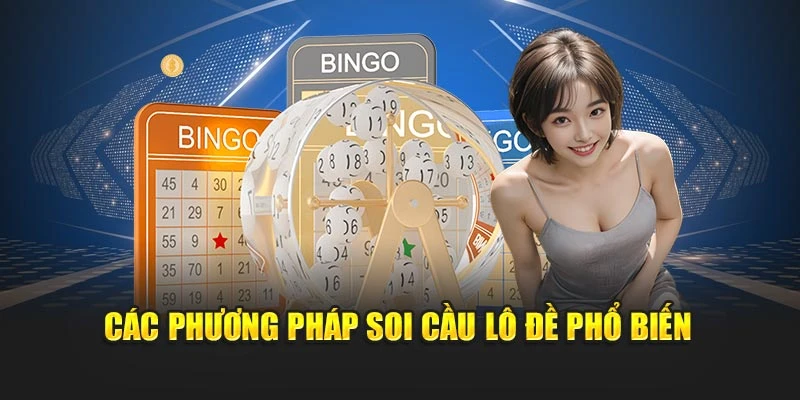                               Top phương pháp soi cầu lô đề phổ biến