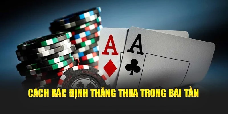 Cách xác định thắng thua trong bài tần