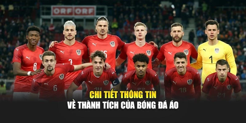 Chi tiết thông tin về thành tích của bóng đá Áo