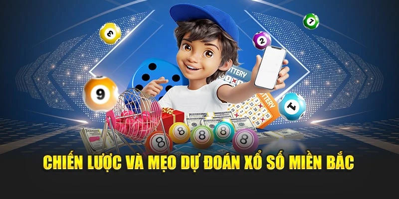                                   Chiến lược và mẹo dự đoán xổ số miền Bắc