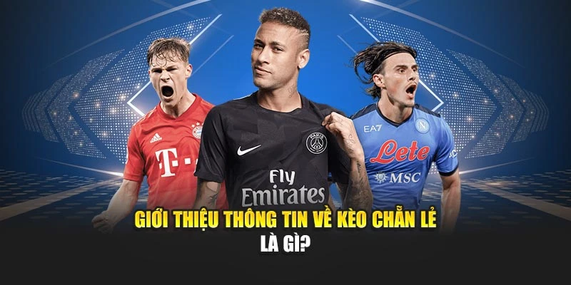 Giới thiệu thông tin về kèo chẵn lẻ là gì?