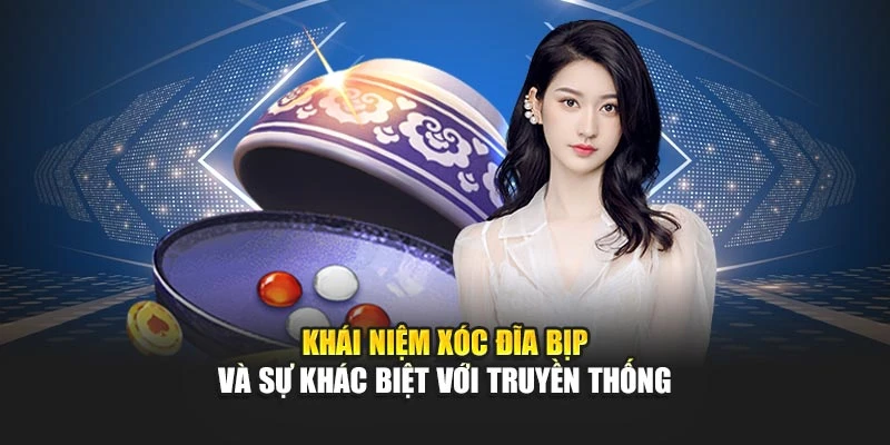 Khái niệm xóc đĩa bịp và sự khác biệt với truyền thống