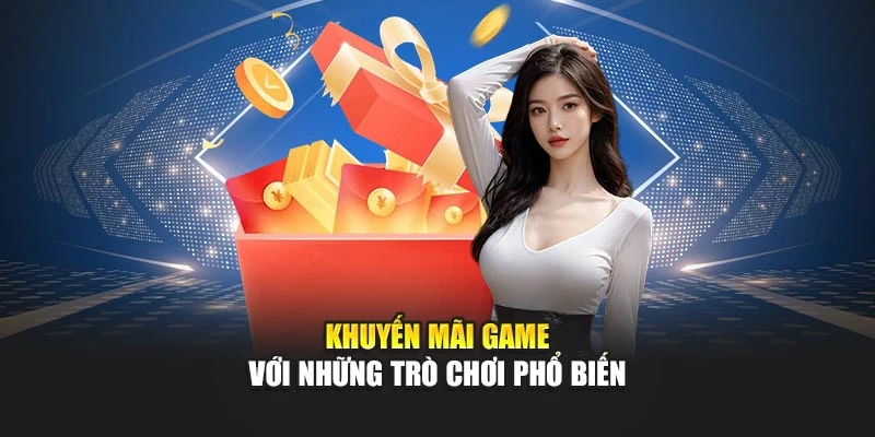 Khuyến mãi game với những trò chơi phổ biến