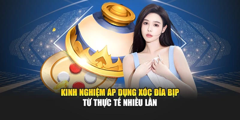 Kinh nghiệm áp dụng xóc đĩa bịp từ thực tế nhiều lần