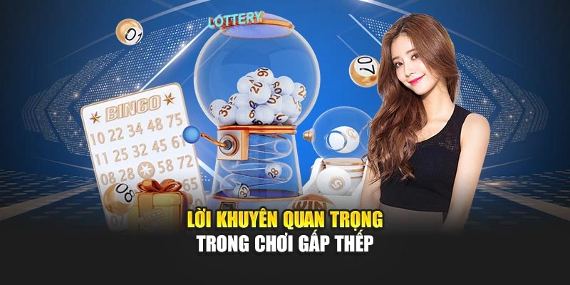                  Lời khuyên quan trọng trong chơi gấp thếp