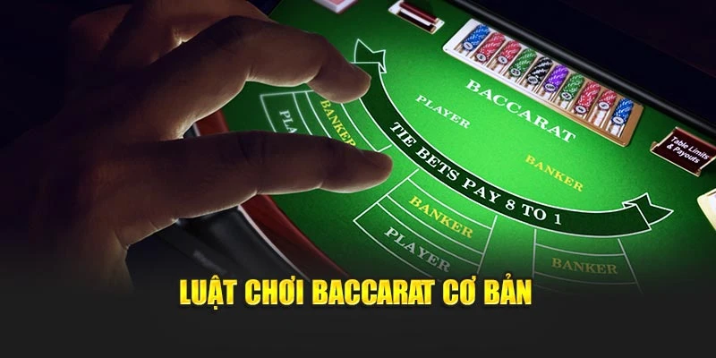 Luật chơi baccarat cơ bản
