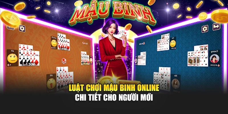 Luật chơi mậu binh online cho tiết cho người mới