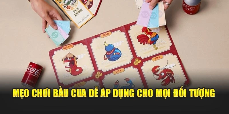 Mẹo chơi bầu cua dễ áp dụng cho mọi đối tượng