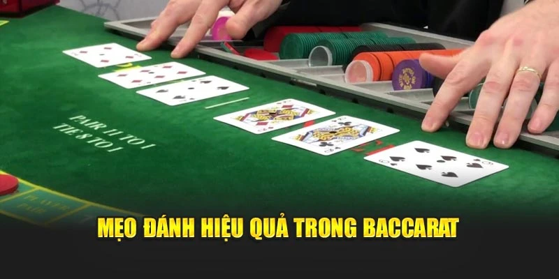 Mẹo đánh hiệu quả trong baccarat