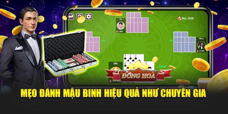 Mẹo đánh mậu binh hiệu quả như chuyên gia