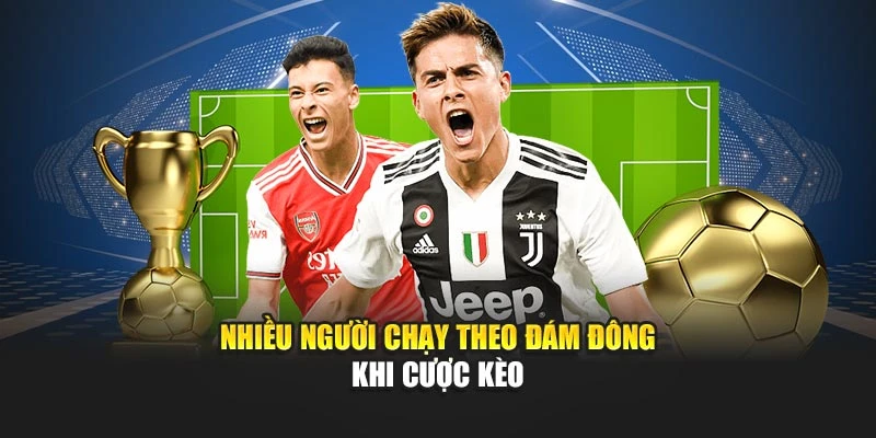 Nhiều người chạy theo đám đông khi cược kèo
