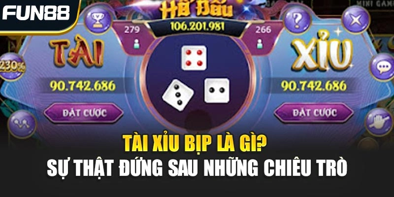 Tài Xỉu Bịp Là Gì? Sự Thật Đứng Sau Những Chiêu Trò