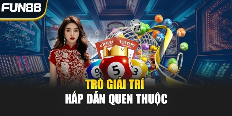 Trò giải trí hấp dẫn quen thuộc