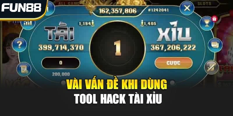 Vài vấn đề khi dùng tool hack Tài Xỉu