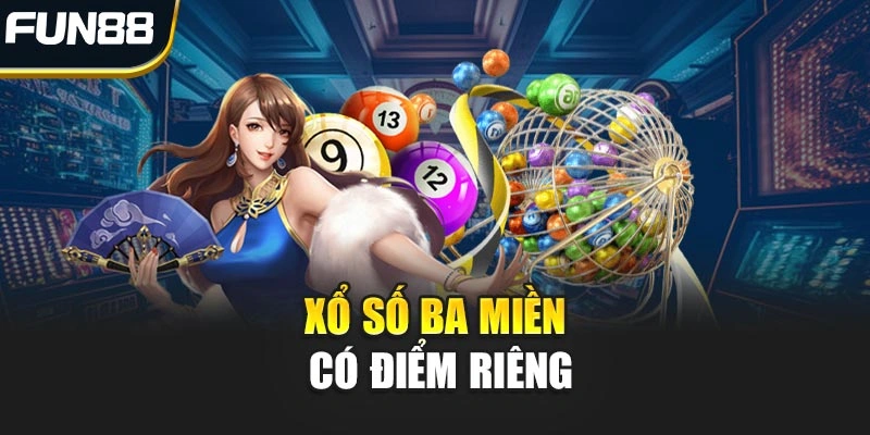 Xổ số ba miền có điểm riêng