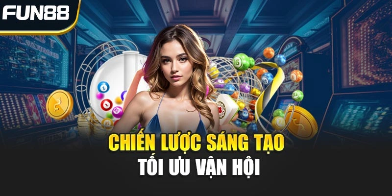 Chiến lược sáng tạo tối ưu vận hội
